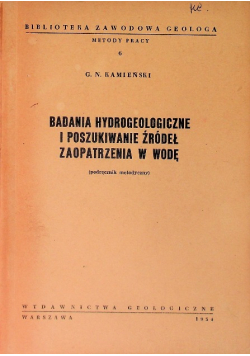 Badania hydrogeologiczne i poszukiwanie źródeł zaopatrzenia w wodę