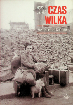 Czas wilka Powojenne losy Niemców