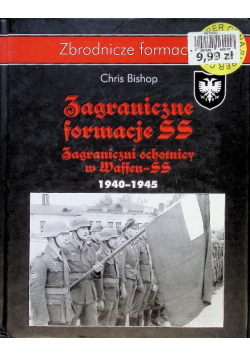 Zagraniczne formacje Zagraniczni ochotnicy w Waffen SS w latach 1940 1945