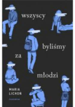 Wszyscy byliśmy za młodzi