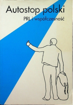 Autostop polski PRL i współczesność
