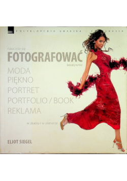 Nauczcie się fotografować kreatywnie w studiu i w plenerze