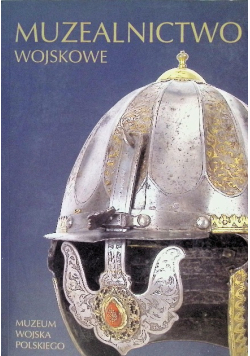 Muzealnictwo wojskowe Nr 10 / 13