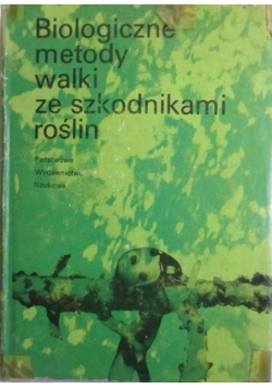 Biologiczne metody walki ze szkodnikami roślin