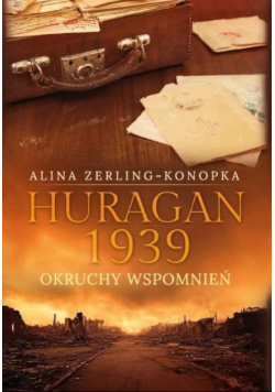 Huragan 1939 Okruchy wspomnień