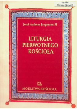 Liturgia pierwotnego Kościoła do czasów Grzegorza Wielkiego