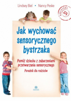Jak wychować sensorycznego bystrzaka