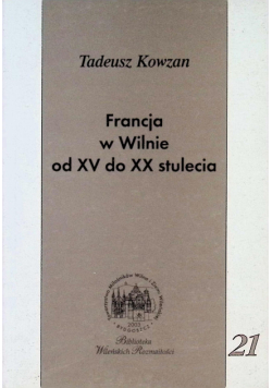Francja w Wilnie od XV do XX stulecia