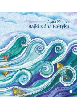 Bajki z dna Bałtyku