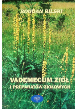 Vademecum ziół i preparatów ziołowych