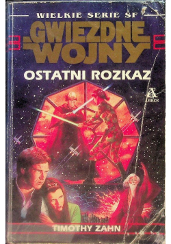 Gwiezdne Wojny Ostatni rozkaz