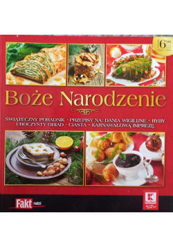 Boże Narodzenie świąteczny poradnik, przepisy na dania wigilijne, ryby, uroczysty obiad, ciasta, karnawałową imprezę