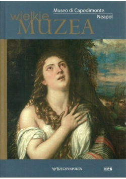 Wielkie Muzea Tom 23 Museo di Capodimonte Neapol