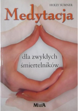 Medytacja dla zwykłych śmiertelników