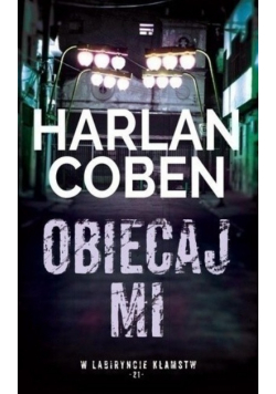 W labiryncie kłamstw Tom 21 Obiecaj Mi