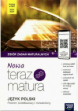 Nowa Teraz Matura 2023 Język polski Zbiór zadań maturalnych Poziom podstawowy i rozszerzony