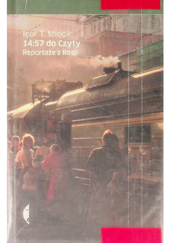 14 : 57 do Czyty reportaże z Rosji