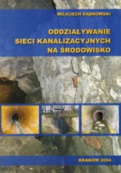 Oddziaływanie sieci kanalizacyjnych na środowisko