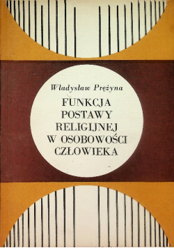 Funkcja postawy religijnej w osobowości człowieka
