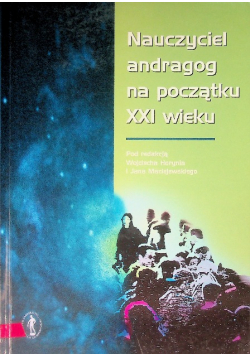 Nauczyciel andragog na początku XXI wieku