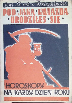 Pod jaką gwiazdą urodziłeś się Horoskopy na każdy dzień roku
