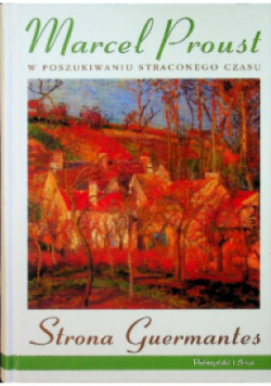 W poszukiwaniu straconego czasu Strona Guermantes