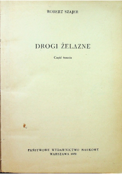 Drogi żelazne Część III