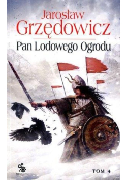 Pan Lodowego Ogrodu Tom 4