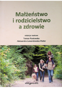 Małżeństwo i rodzicielstwo a zdrowie