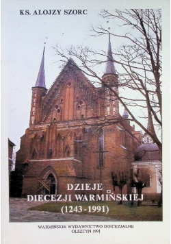 Dzieje diecezji warmińskiej ( 1243 - 1991 )