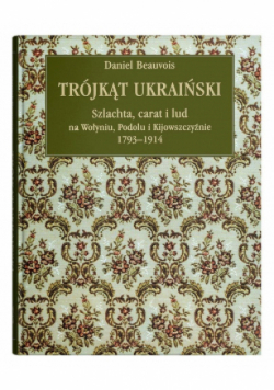 Trójkąt ukraiński  Szlachta carat i lud