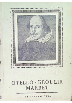Otello Makbet Król Lir