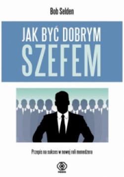 Jak być dobrym szefem