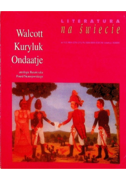 Literatura na świecie Nr 1 i 2 / 94  Walcott Kuryluk Ondaatje