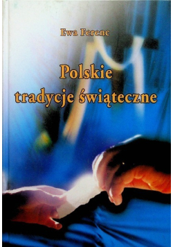 Polskie tradycje świąteczne