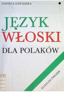 Język włoski dla polaków Dialogi i ćwiczenia