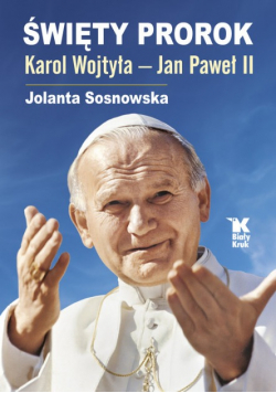 Święty Prorok Karol Wojtyła  Jan Paweł II