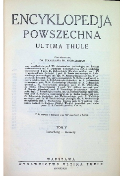 Encyklopedja Powszechna Ultima Thule Tom V 1931 r.