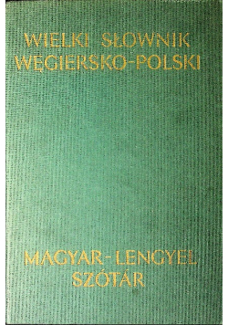 Wielki słownik węgiersko polski