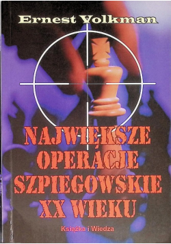 Największe operacje szpiegowskie XX wieku