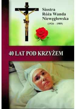 40 lat pod krzyżem