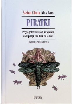 Piratki przygody trzech kobiet na wyspach Archipelagu San Juan de la Cruz