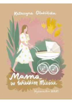 Mama w wielkim mieście