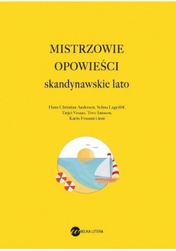 Mistrzowie opowieści Skandynawskie lato