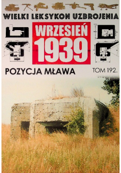 Wielki Leksykon Uzbrojenia Wrzesień 1939 Tom 192 Pozycja Mława