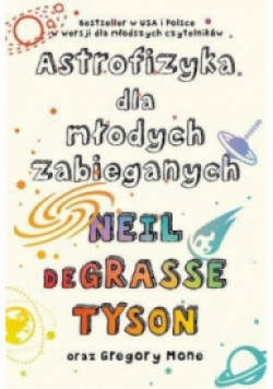 Astrofizyka dla młodych zabieganych