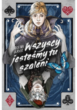 Wszyscy jesteśmy tu szaleni
