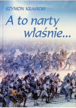 A to narty właśnie Dedykacja autora