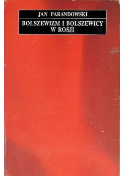 Bolszewizm i Bolszewicy w Rosji