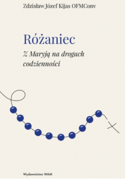 Różaniec Z Maryją na drogach codzienności